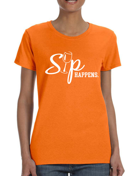 Women's T Shirt Sip Happens drink Lovers Shirt Popular Tee