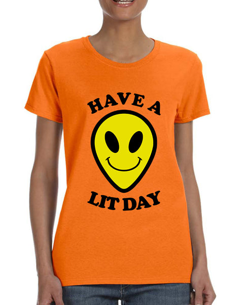 Women's T Shirt Have A Lit Day Funny Tshirt Humor Shirt Cool