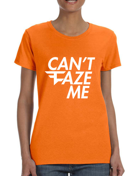 Women's T Shirt Can't Faze Me Popular T Shirt Cool Shirt