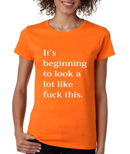 Women's T Shirt Beginning To Look A Lot Like F**k Fun Tee - ALLNTRENDSHOP - 5