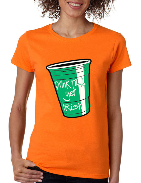 Drink Till Yer Irish women t-shirt St Patrik - ALLNTRENDSHOP
