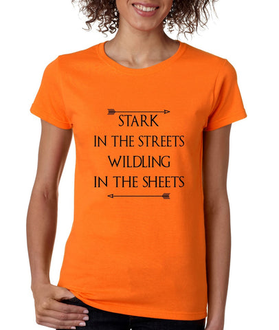Stark in the streets wildling in the sheets womens t-shirt - ALLNTRENDSHOP - 1