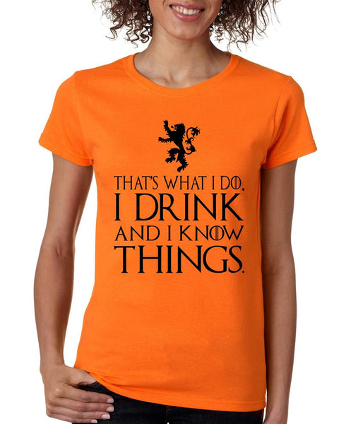 That What I Do I Drink And I Know Things womens t-shirt - ALLNTRENDSHOP - 1