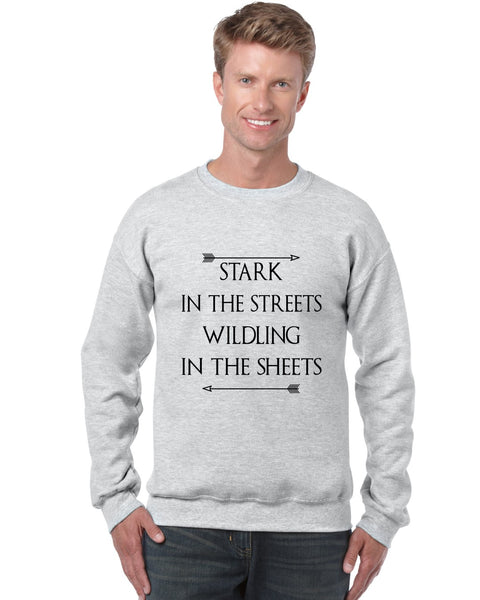 Stark in the streets wildling in the sheets mens Sweatshirt - ALLNTRENDSHOP - 5