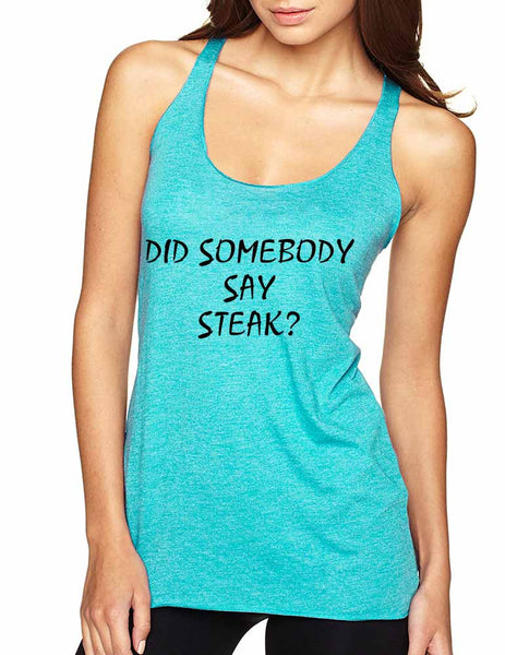 Women's Tank Top Did Somebody Say Steak Love Food Top - ALLNTRENDSHOP - 3