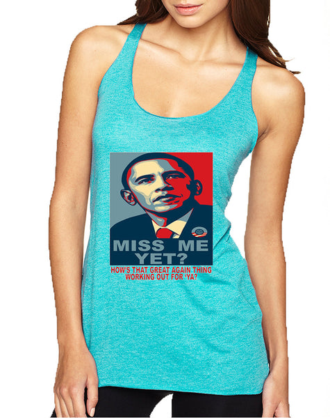 Women's Tank Top Miss Me Yet Obama President Trump Top