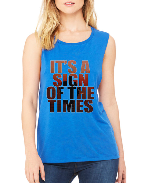 Women's Flowy Muscle It's A Sign Of The Times Styles Top