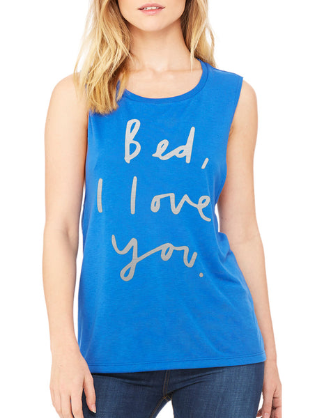 Women's Flowy Muscle Bed I Love You Funny Saying Top