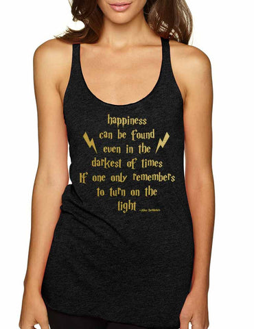Women's Tank Top Happiness Can Be Found Even In The Darkest