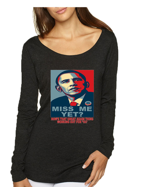 Women's Shirt Miss Me Yet Obama Trump President Shirt
