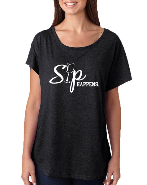 Women's Dolman Shirt Sip Happens Wine Lover Top