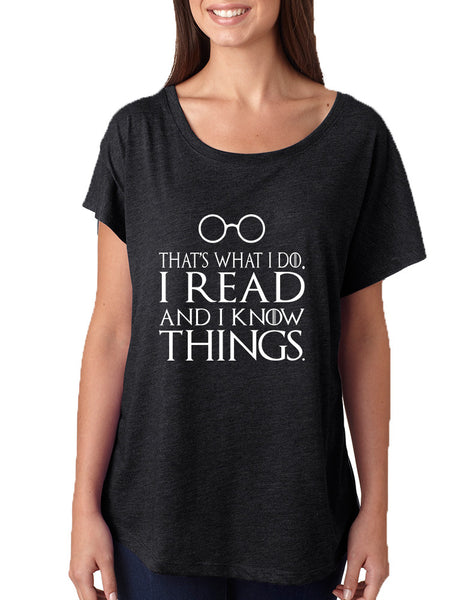 Women's Dolman That's What I Do I Read And Know Things