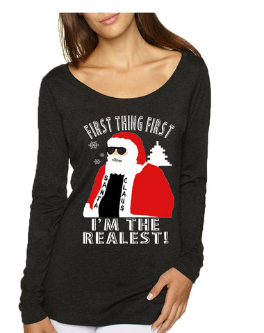 Women's Shirt First Thing First I'm The Realest Xmas Santa Shirt