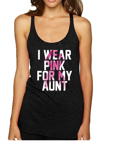 Women's Tank Top I Wear Pink For My Aunt October Awareness