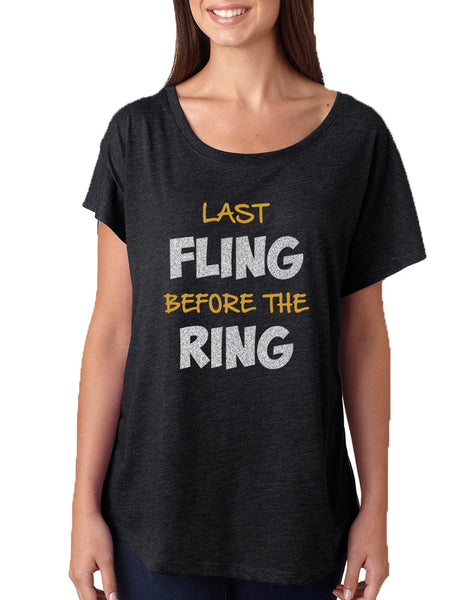 Women's Dolman Last Fling Before The Ring Bride To Be