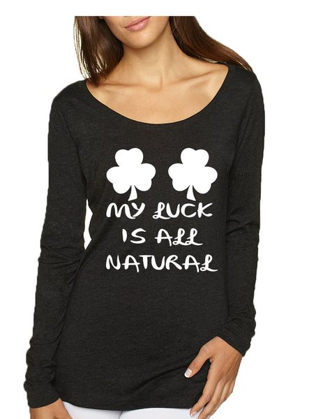 Women's Shirt My Luck Is All Natural Shamrock St Patrick's Top