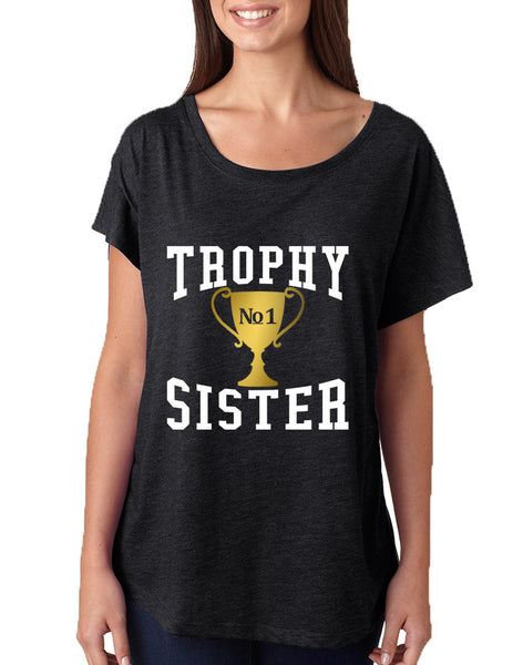 Women's Dolman Trophy Sister Love Family Cute Gift Top - ALLNTRENDSHOP - 1