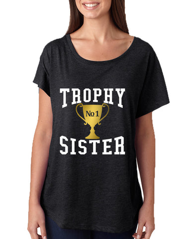 Women's Dolman Trophy Sister Love Family Cute Gift Top - ALLNTRENDSHOP - 1