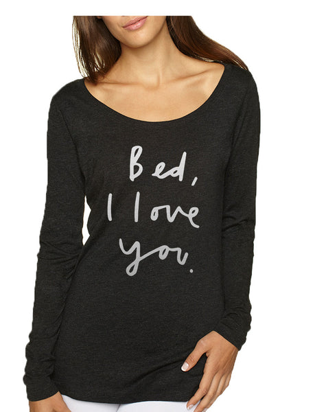 Women's Shirt Bed I Love You Funny Humor Saying Shirt