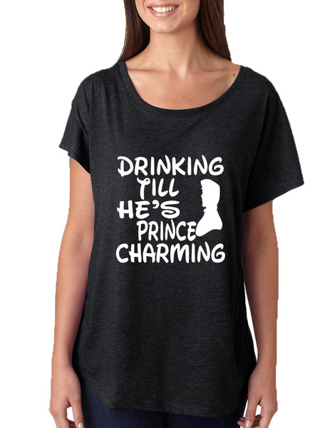 Women's Dolman Drinking Till He's Prince Charming Party Top - ALLNTRENDSHOP - 1