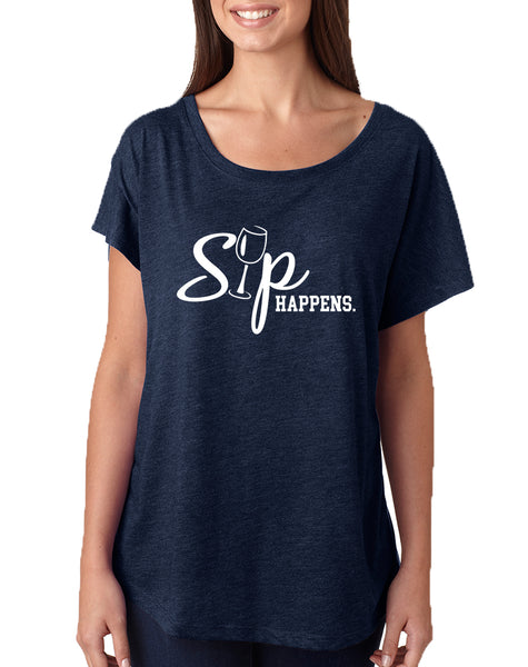 Women's Dolman Shirt Sip Happens Wine Lover Top