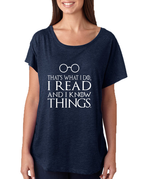 Women's Dolman That's What I Do I Read And Know Things
