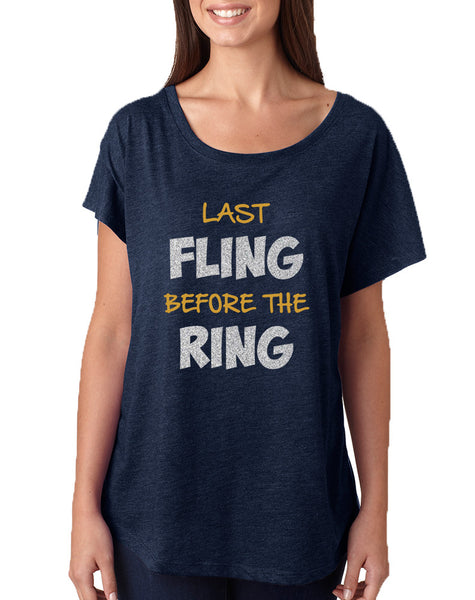 Women's Dolman Last Fling Before The Ring Bride To Be