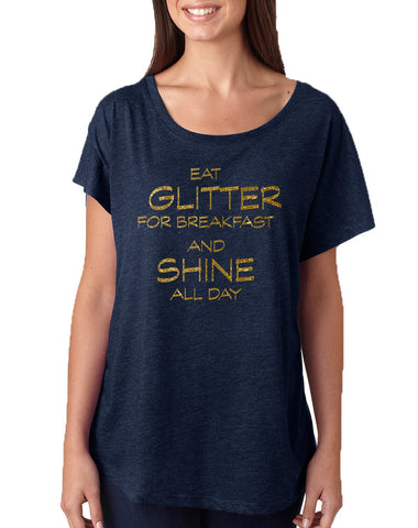 Women's Dolman Eat Glitter For Breakfast Shine All Day