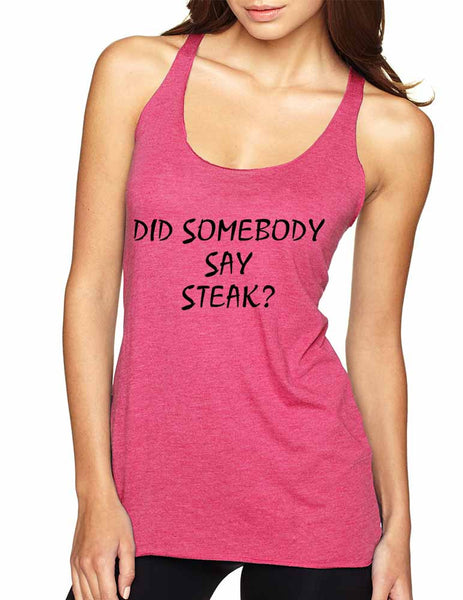Women's Tank Top Did Somebody Say Steak Love Food Top - ALLNTRENDSHOP - 2