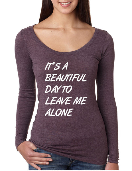 Women's Shirt It's A Beautiful Day To Leave Me Alone Humor - ALLNTRENDSHOP - 3
