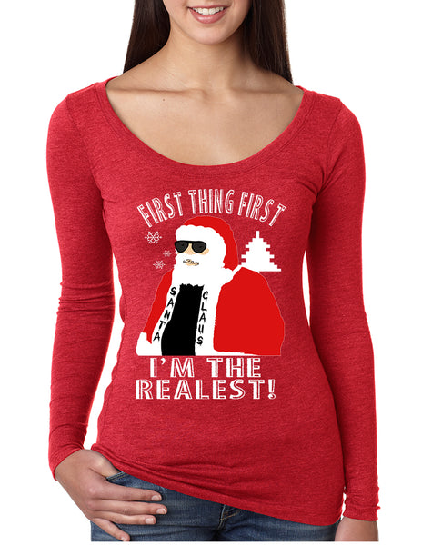 Women's Shirt First Thing First I'm The Realest Xmas Santa Shirt
