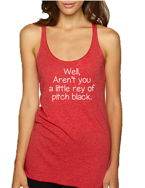 Women's Tank Top Well Aren't You A Little Ray Of Pitch Black Sarcasm