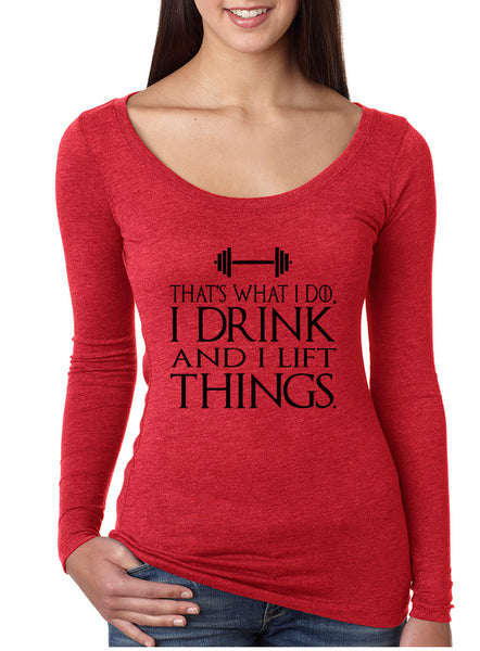 Women's Shirt That's What I Do Drink And Lift Things Fun Gym