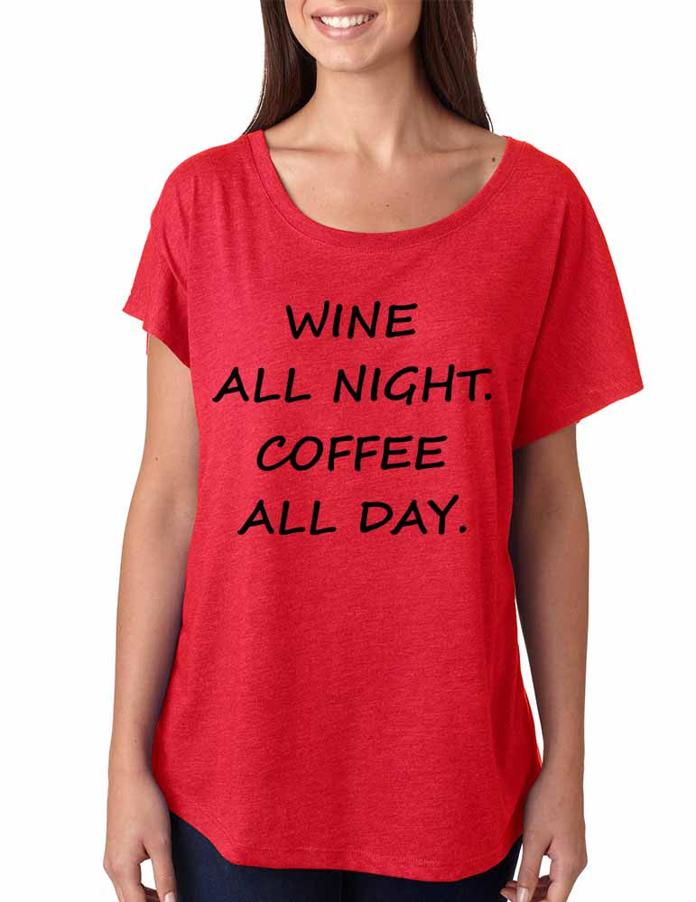 Women's Dolman Shirt Wine All Night Coffee All Day Funny Tee - ALLNTRENDSHOP - 1