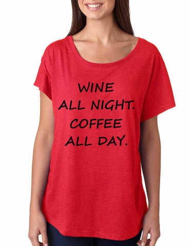 Women's Dolman Shirt Wine All Night Coffee All Day Funny Tee - ALLNTRENDSHOP - 1