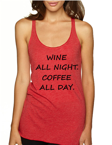 Women's Tank Top Wine All Night Coffee All Day Drunk Cool Tee - ALLNTRENDSHOP - 6
