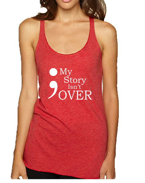 Women's Tank Top My Story Isn't Over Semicolon Top