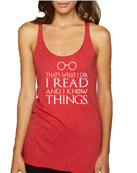 Women's Tank Top That's What I Do I Read And Know Things