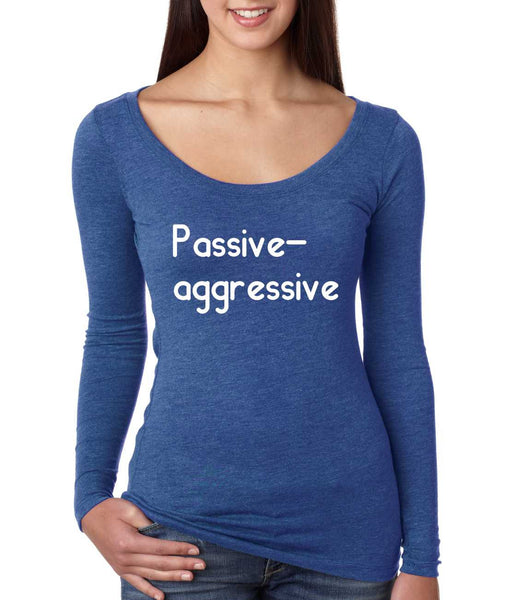 Women's Shirt Passive Agressive Lazy Tired Funny Shirt - ALLNTRENDSHOP - 6