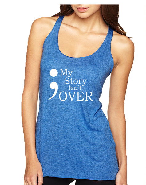 Women's Tank Top My Story Isn't Over Semicolon Top