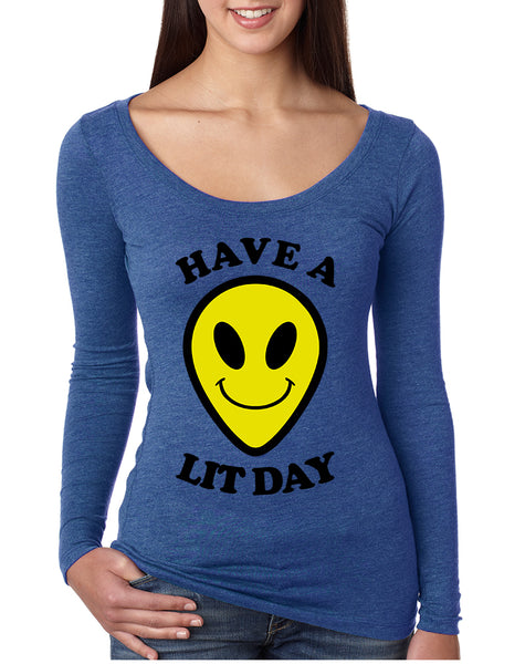 Women's Shirt Have A Lit Day Funny Tshirt Humor Shirt Cool