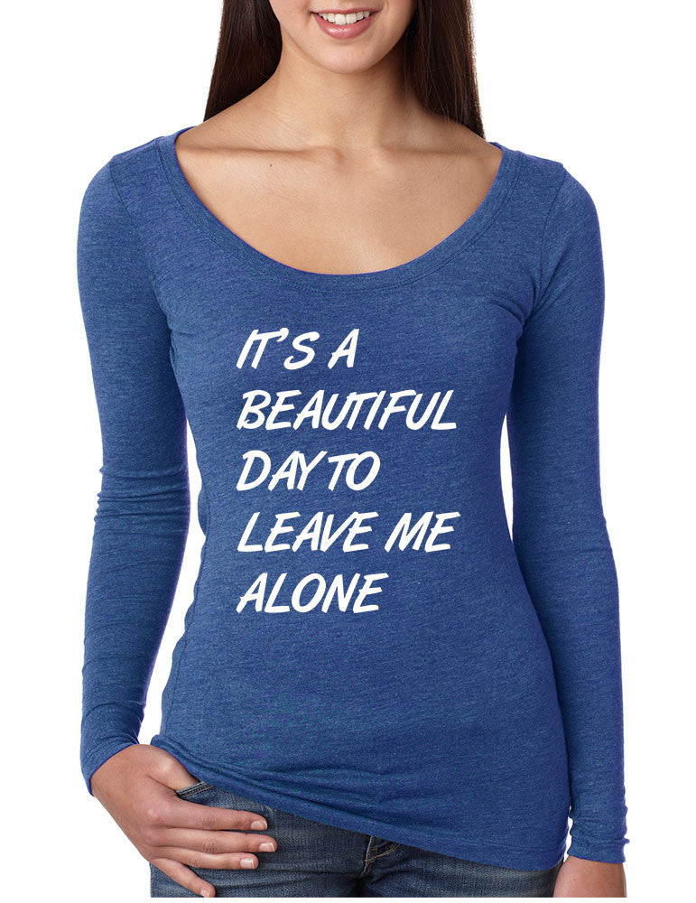 Women's Shirt It's A Beautiful Day To Leave Me Alone Humor - ALLNTRENDSHOP - 1