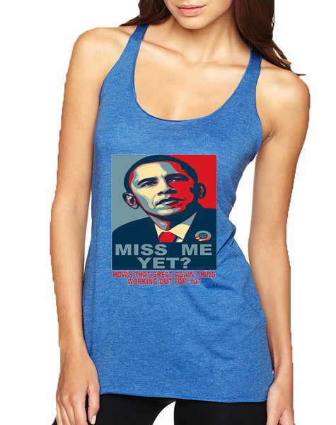 Women's Tank Top Miss Me Yet Obama President Trump Top