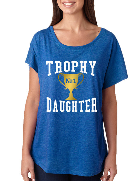 Women's Dolman Shirt Trophy Daughter Love Family Cool Gift Fun - ALLNTRENDSHOP - 5