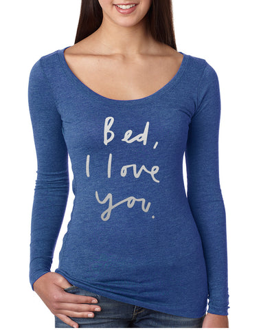 Women's Shirt Bed I Love You Funny Humor Saying Shirt