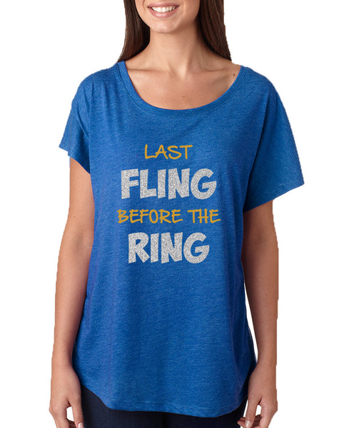 Women's Dolman Last Fling Before The Ring Bride To Be