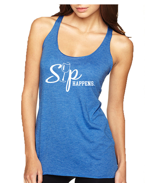 Women's Tank Top Sip Happens drink Lovers Shirt Drink Top