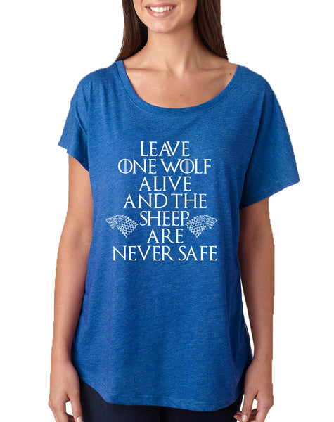 Women's Dolman Leave One Wolf Alive Sheep Are Never Safe