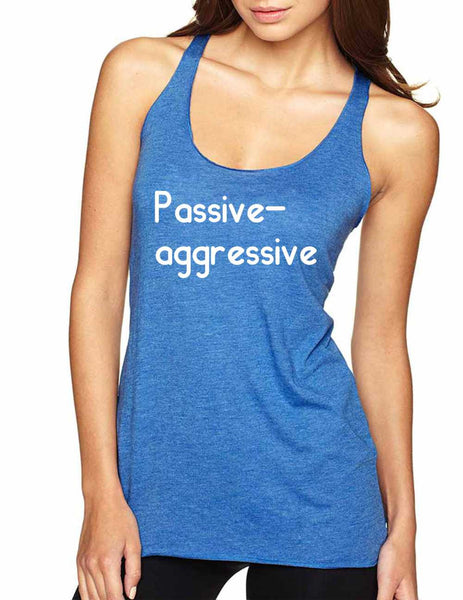 Women's Tank Top Passive Agressive Lazy Tired Funny Top - ALLNTRENDSHOP - 6