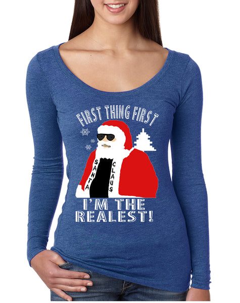 Women's Shirt First Thing First I'm The Realest Xmas Santa Shirt